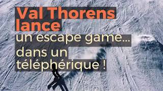 La station de ski Val Thorens lance un escape game dans un téléphérique [upl. by Ahsiea]