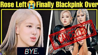 Rose Left BTS 😭 Blackpink Over in 2024 😨 Blackpink Disband Confirm 💔 Blackpink Group Disband in 2024 [upl. by Nora813]