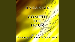 Cometh the Hour From quotBleach Thousand Year Blood Warquot [upl. by Orbadiah]