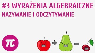 Wyrażenia algebraiczne  nazywanie i odczytywanie 3  Wyrażenia algebraiczne [upl. by Acalia]