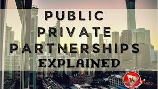 What is Public Private Partnerships Definition  9 Types Of PPPs You Need To Know  PPP Explained [upl. by Bernadina]