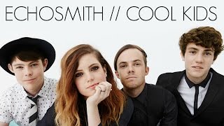 ECHOSMITH  COOL KIDS LYRICS [upl. by Acinimod]