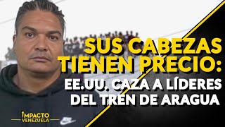 SUS CABEZAS TIENEN PRECIO EEUU caza a líderes del Tren de Aragua  ⚫️ Venezuela Sin Filtro [upl. by Abdella]