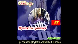 Part 17 Mysterious journey [upl. by Zoltai]