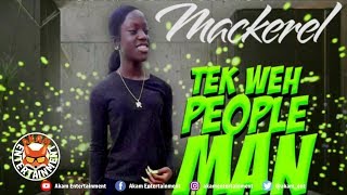 Mackerel  Tek Weh People Man Goodie Goodie April 2019 [upl. by Angelo274]