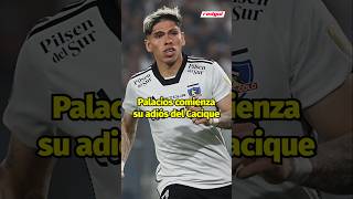 PALACIOS se comienza a despedir de COLO COLO [upl. by Etnaled]