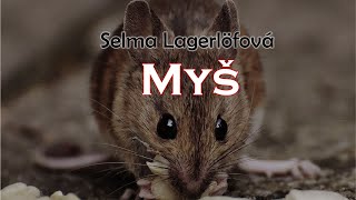 Myš  Selma Lagerlöfová  Rozhlasová hra [upl. by Perkin]