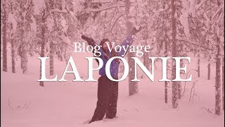 VOYAGE LAPONIE  ROVANIEMI  FINLANDE  BLOG VOYAGE  LAURA OU PAS [upl. by Milla]