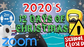 12 Days Of Christmas 2020 PARODY [upl. by Viole]