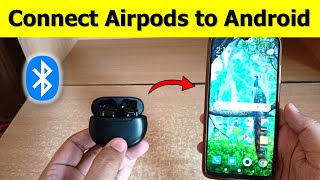 How To Connect Airpods To Android Airpods Not Connecting To AndroidAirpods Connected But No Sound [upl. by Jamila]