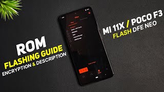 Rom Flashing Guide For Mi 11X  Poco F3  Redmi K40  Encryption amp Decryption Full Tutorial [upl. by Yeargain]