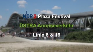 ÜSTRA NDR2 Plaza Festival  Anreiseverkehr Linie 16 [upl. by Janiuszck]