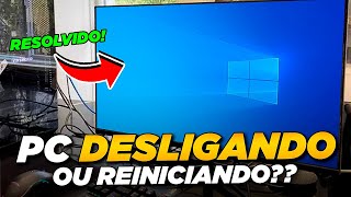 PC WINDOWS 10 DESLIGANDO OU REINICIANDO SOZINHO DO NADA VEJA COMO RESOLVER 2024 [upl. by Sinnoda827]