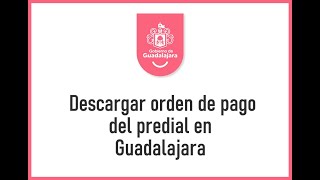 Descargar Orden de Pago del Predial en Guadalajara [upl. by Leonidas]