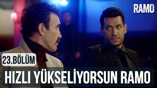 Hızlı Yükseliyorsun Ramo  Ramo 23Bölüm [upl. by Will]