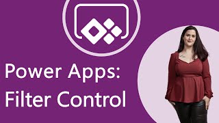 Power Apps Creating A Filter Control [upl. by Sirah]