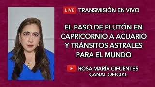 EN VIVO EL PASO DE PLUTÓN EN CAPRICORNIO A ACUARIO Y TRÁNSITOS ASTRALES PARA EL MUNDO [upl. by Bess860]