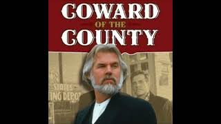 Kenny Rogers  Coward Of The County [upl. by Ahsotan]