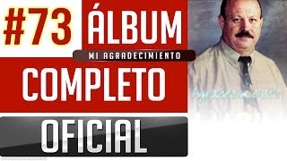 Marino 73  Mi Agradecimiento Album Completo Oficial [upl. by Delacourt]