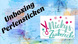 Unboxing  Perlensticken  Meine erste Bestellung bei Nickys Zauberecke [upl. by Rizas]