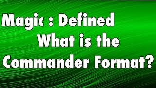 MTG  Magic Defined  Commander What is the Commander format in Magic The Gathering [upl. by Regine]