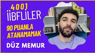 İİBFLİLER90 Puanla ATANAMAMAKDÜZ MEMURLUK [upl. by Weslee]