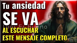 ESCUCHA COMPLETO ESTE MENSAJE DE DIOS TU ANSIEDAD SE VA NADA MALO TE PASARÁ [upl. by Aissatsana]