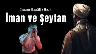 İman ve Şeytan  İmam Gazali Hz  Sesli Terapi Tasavvuf [upl. by Notsob252]