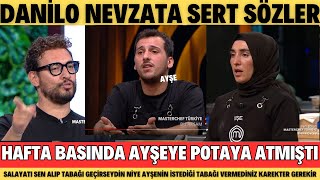 MASTERCHEF DANİLO ÇOK SİNİRLENDİ AYŞE SALATA YAPAMADI DİYE ÇOK KURNAZSINIZ AMA KARAKTER GEREKİR ŞOK [upl. by Mcwilliams774]