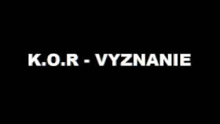 KOR  Vyznanie [upl. by Heyra]