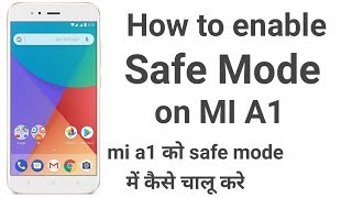 MI A1  How to enable safe mode on MI A1 [upl. by Iredale]