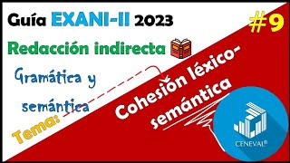 Curso EXANI II 2023 Redacción indirecta Cohesión Léxico Semántica EXANI2023 [upl. by Dustan]