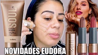 TESTEI as NOVIDADES SOUL EUDORA  BASE LIQUIDA ULTRA MATTE E BATONS [upl. by Colton]