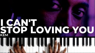 How To Play quotI CANT STOP LOVING YOUquot by Kem RampB Soul [upl. by Kcuhc]