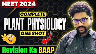 Full PLANT PHYSIOLOGY In Just 1 Hrs🔥 ऐसा Revision नहीं देखा होगा😱 Neet 2024 [upl. by Tur]