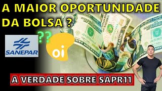 SAPR11 e SAPR4  ANÁLISE E NOVO PREÇO ALVO DE SAPR11  A MAIOR OPORTUNIDADE DA BOLSA E NÃO É OIBR3 [upl. by Isa118]