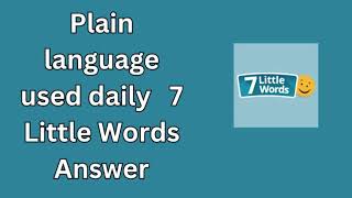 Plain language used daily 7 Little Words Answer [upl. by Clift]