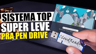 CloudReady Sistema Operacional Leve Pra rodar Direto do Pen Drive [upl. by Oicanata]