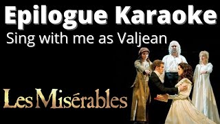 Les Miserables Epilogue Karaoke Female vocal only Sing with me as Valjean Marius [upl. by Reace]