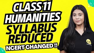 Class 11 Humanities Syllabus 202324  Humanities Latest Syllabus  Deleted Parts of NCERT 202324 [upl. by Kling]