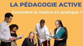 Pédagogie active  comment la mettre en pratique [upl. by Kelwin]