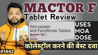 खून पतला करने की दवा  Mactor F Tablet Review  Atorvastatin amp Fenofibrate [upl. by Ativel507]