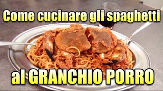 Come cucinare gli spaghetti al Granchio Porro [upl. by Arde318]