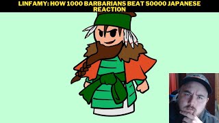 Linfamy How 1000 Barbarians Beat 50000 Japanese Reaction [upl. by Seravaj517]