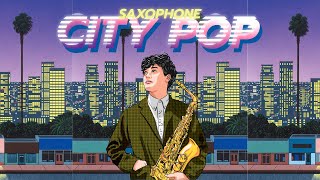 Japanese City Pop シティ・ポップ Saxophone Cover by Sanpond [upl. by Littell]