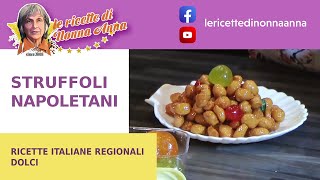 Gli struffoli napoletani  Le ricette di Nonna Anna [upl. by Lux]