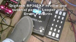 Digitech RP360XP review and demonstration part 2 Looper and Drum patterns [upl. by Constant952]