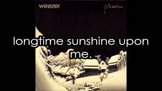 Weezer  Longtime Sunshine Lyrics [upl. by Alekim279]