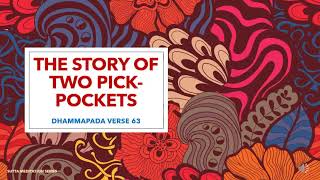 The Story of Two Pick Pockets  Dhammapada 63 Wholesome conduct and Stream Entry [upl. by Aubree992]