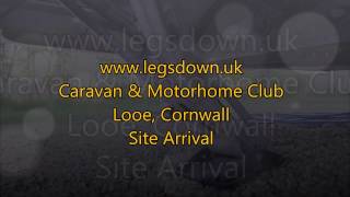 Cornwall  Looe CAMC Site Arrival [upl. by Erina]